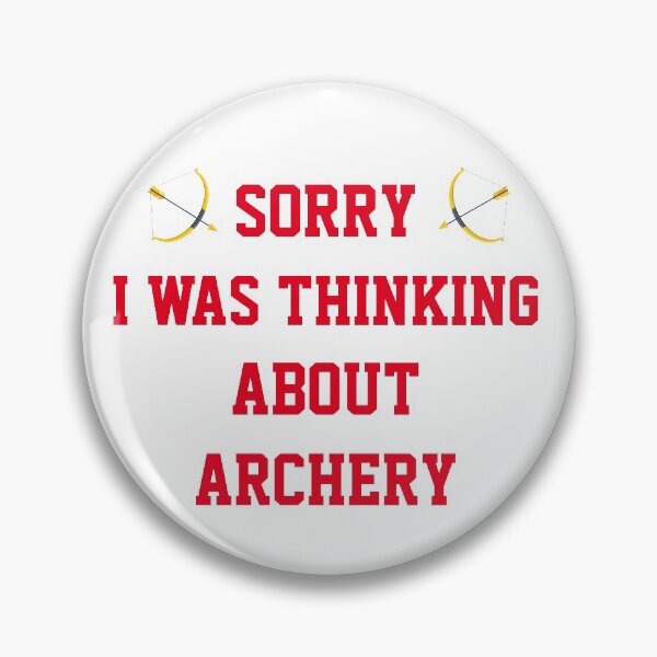 Item preview, Copy of I Was Thinking About Archery designed and sold by TINASTORESHOPE.