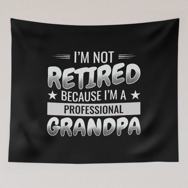Item preview, I'm Not Retired Because I'm A Professional Grandpa designed and sold by mdnrsakib.
