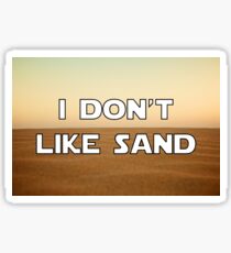I don't like sand - version 1 Sticker