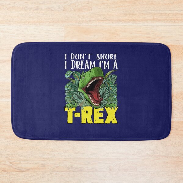 Item preview, I Don't Snore I Dream I'm a T-Rex designed and sold by jaygo.