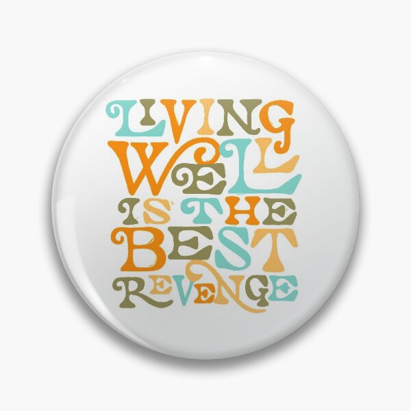 Item preview, Living Well is the Best Revenge designed and sold by lorenklein.