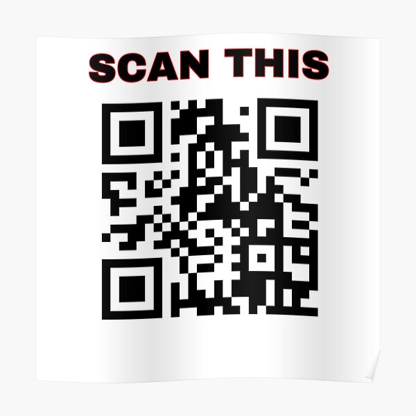 "RICK ROLL QR CODE RICK ROLLED" Poster for Sale by akitahti | Redbubble