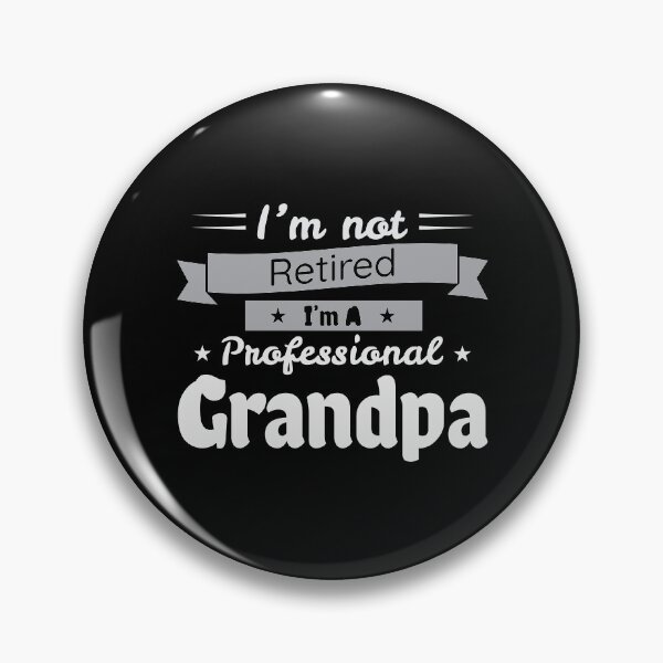 Item preview, I'm Not Retired Because I'm A Professional Grandpa designed and sold by mdnrsakib.