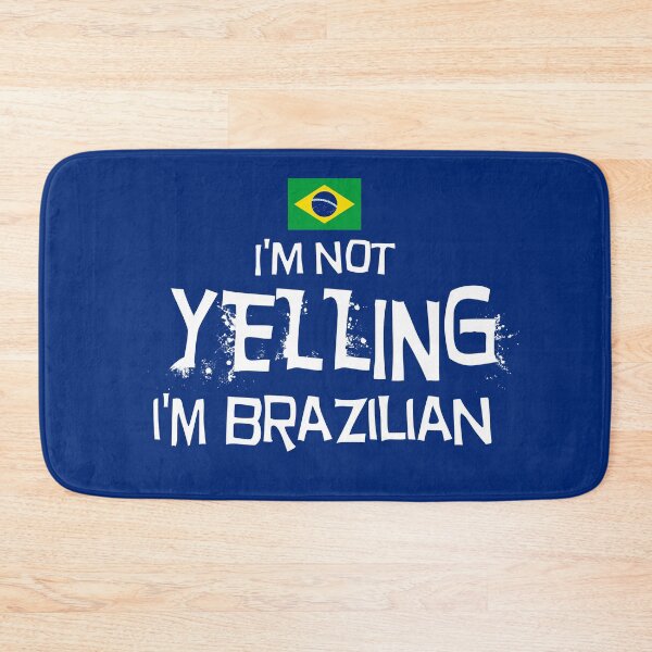 Item preview, Flag of Brazil I'm not yelling, I'm Brazilian designed and sold by obedtheartist.