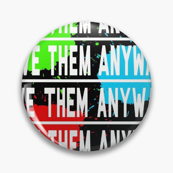 Item preview, Love Them anyway designed and sold by SOMBAT.
