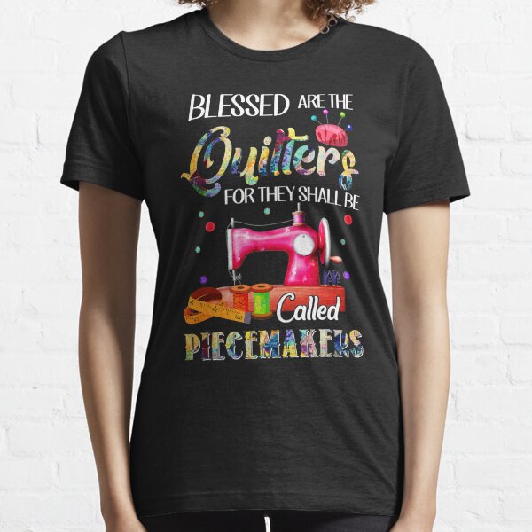 blessed are the quilters t shirt