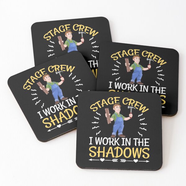 Item preview, Stage Crew I Work in The Shadows designed and sold by Mrpotts73.