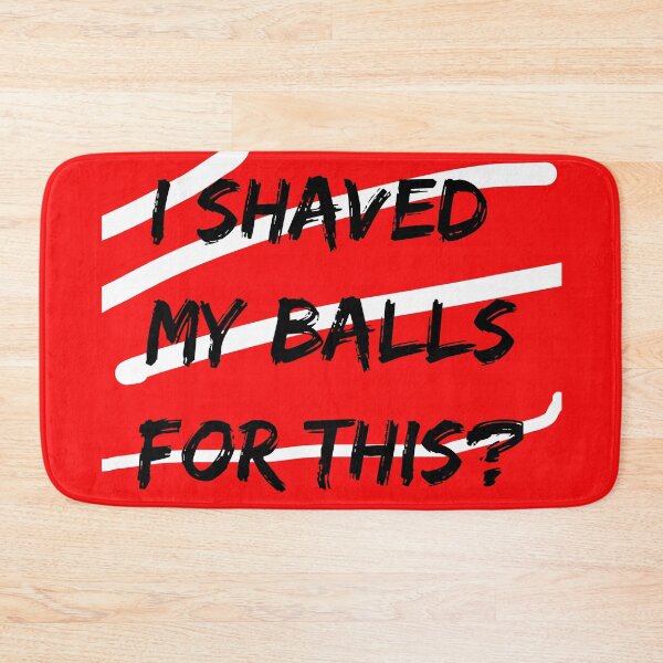 Item preview, I shaved my balls for this designed and sold by mikoala50.