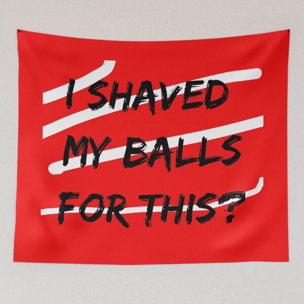 Item preview, I shaved my balls for this designed and sold by mikoala50.