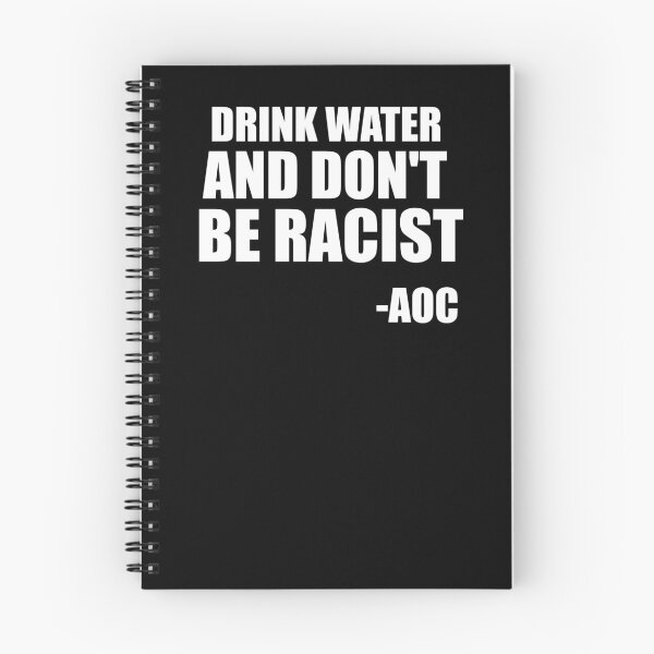 Item preview, DRINK WATER AND DONT BE RACIST designed and sold by AllLeftSides42.
