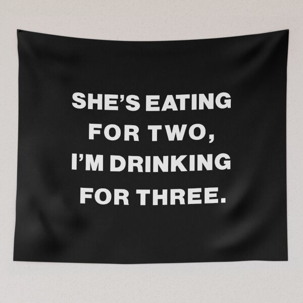 Item preview, She's Eating For Two I'm Drinking For Three : Funny New Dad Father Pregnancy Announcement Joke designed and sold by RM2017.