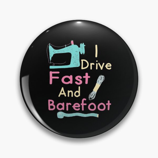 Item preview, I Drive Fast and Barefoot Sewing Machine designed and sold by Charles Brian.