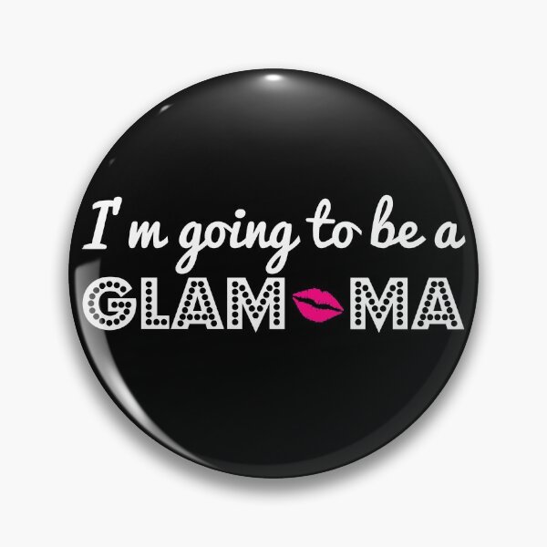 Item preview, Going to be a Glam-ma - Glamma Glamorous Grandma designed and sold by JukeLox.