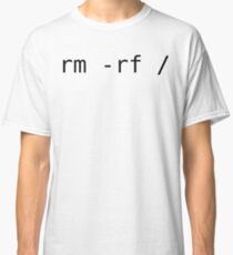 rm -rf / Classic T-Shirt