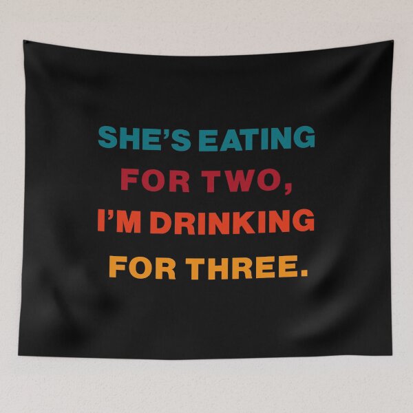 Item preview, She's Eating For Two I'm Drinking For Three : Funny New Dad Father Pregnancy Announcement Joke designed and sold by RM2017.