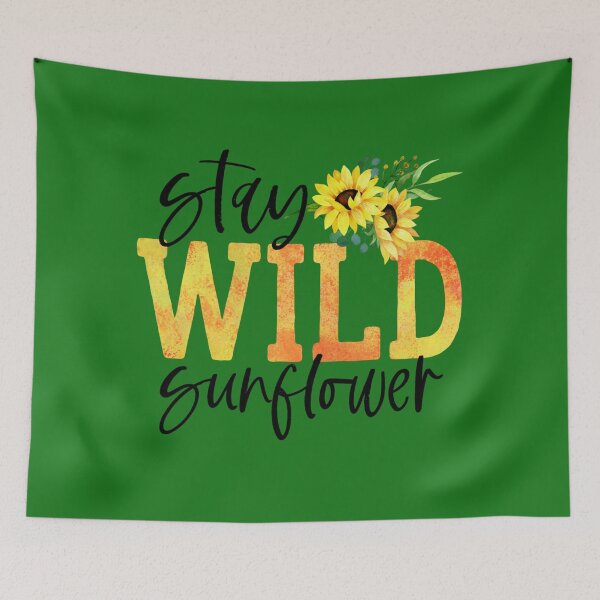 Item preview, Sunflower stay wild designed and sold by WOWSOMETHINGNEW.