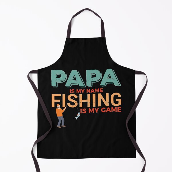 Item preview, Papa Is My Name Fishing Is My Game designed and sold by mdnrsakib.