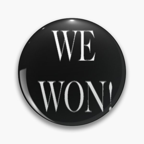 Item preview, WE WON! designed and sold by Madcapviolet.