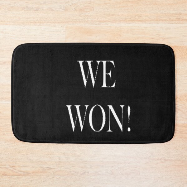 Item preview, WE WON! designed and sold by Madcapviolet.