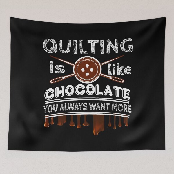 Item preview, Quilting is Like Chocolate Funny Quilting designed and sold by Charles Brian.