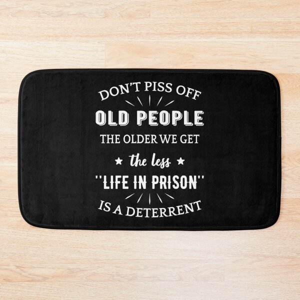 Item preview, Don't Piss Off Old People III designed and sold by Lemon Pepper.