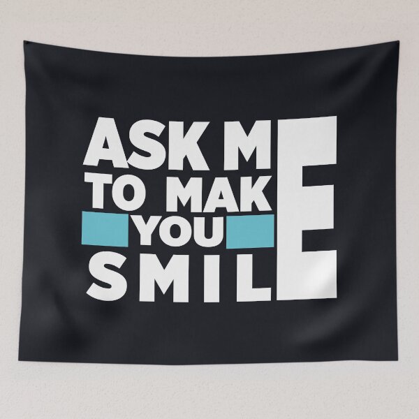 Item preview,  Ask Me to Make you Smile  designed and sold by totidesigner.