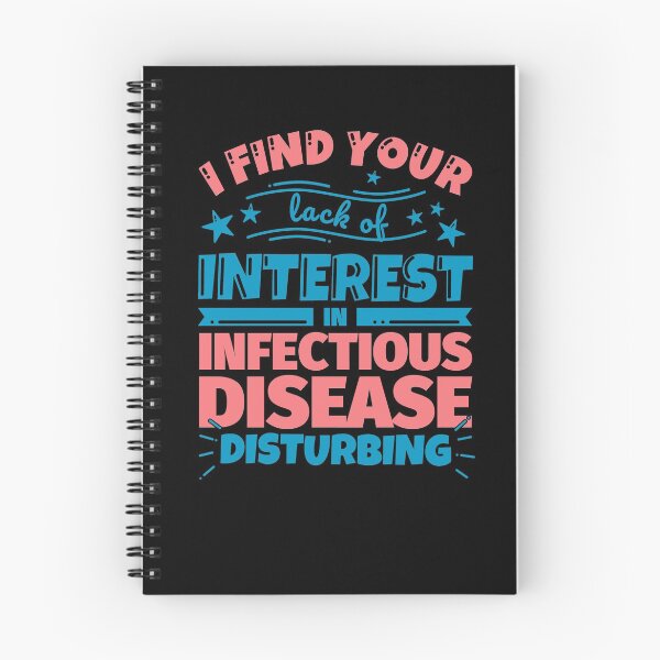 Item preview, I find your lack of interest in Infectious disease disturbing! designed and sold by fabianb.