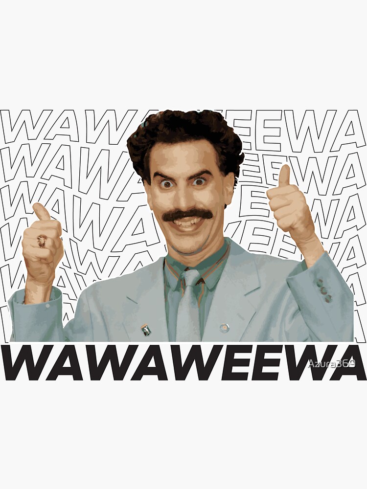 "Borat Wawaweewa White Sticker tee" Sticker for Sale by Azura369
