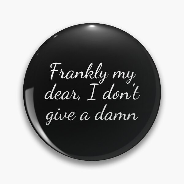 Item preview, Frankly my dear I don't give a damn designed and sold by Damask 123.