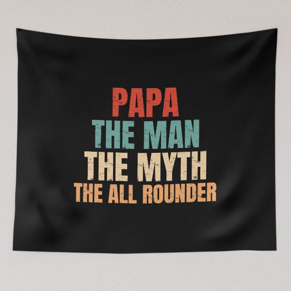 Item preview, Papa The Man The Myth The All Rounder designed and sold by mdnrsakib.