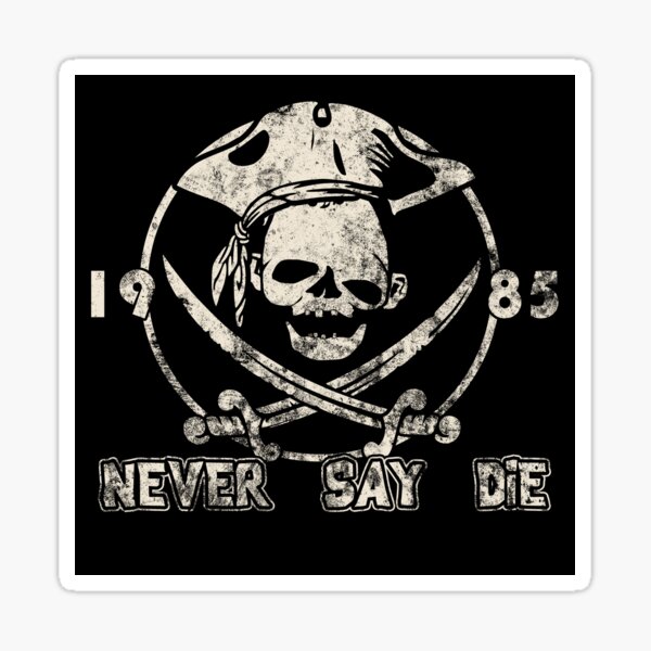Sloth Friend Never Say Die Sticker