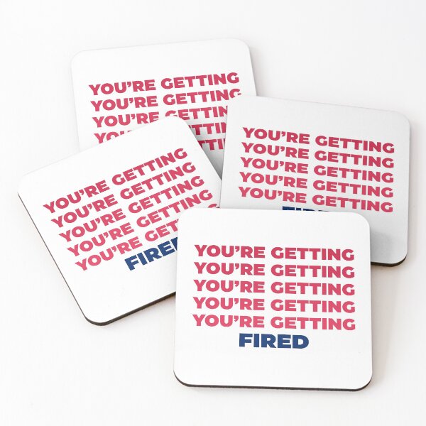 Item preview, You're getting fired designed and sold by Rami Khalifah.