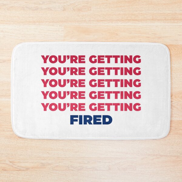 Item preview, You're getting fired designed and sold by Rami Khalifah.