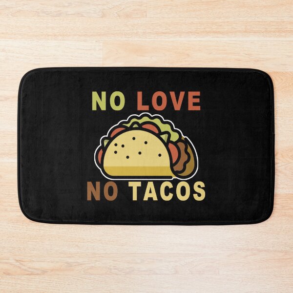 Item preview, No Love No Tacos designed and sold by majeed10.