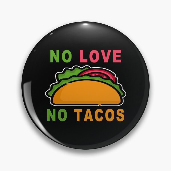 Item preview, No Love No Tacos designed and sold by majeed10.