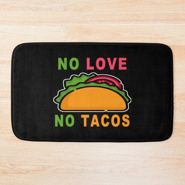 Item preview, No Love No Tacos designed and sold by majeed10.