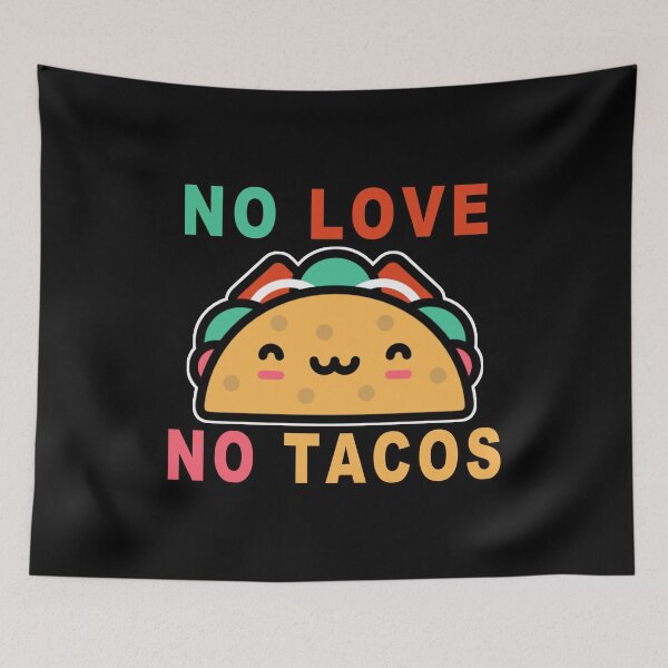 Item preview, No Love No Tacos designed and sold by majeed10.