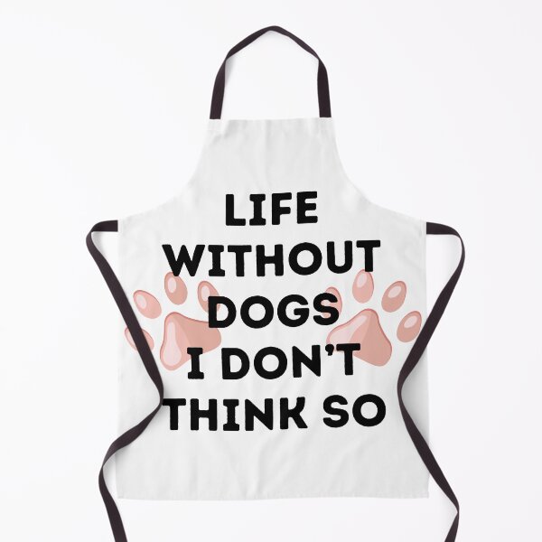 Item preview, Life without dogs, I don’t think so designed and sold by magda09.