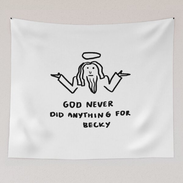 Item preview, God Never Did Anything for Becky designed and sold by 4naans.
