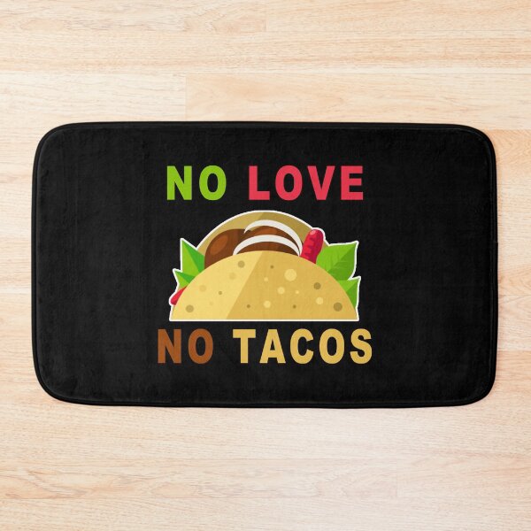 Item preview, No Love No Tacos designed and sold by majeed10.