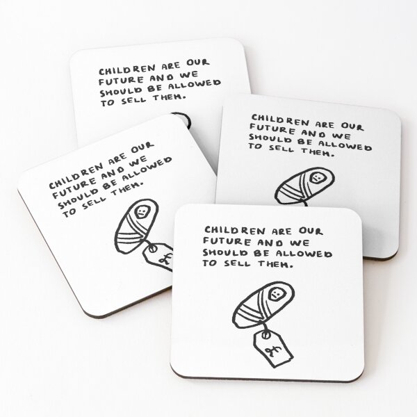 Item preview, Children Are Our Future and We Should Be Allowed to Sell Them designed and sold by 4naans.
