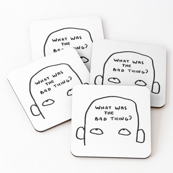 Item preview, What Was the Bad Thing? designed and sold by 4naans.