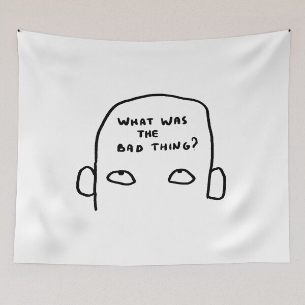 Item preview, What Was the Bad Thing? designed and sold by 4naans.