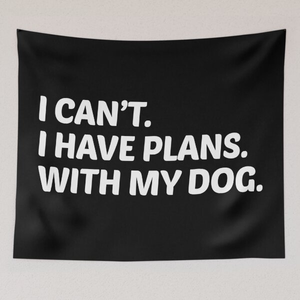 Item preview, I Have Plans With My Dog | Doggy Lover Funny Pet Appreciation Gift designed and sold by trendo.