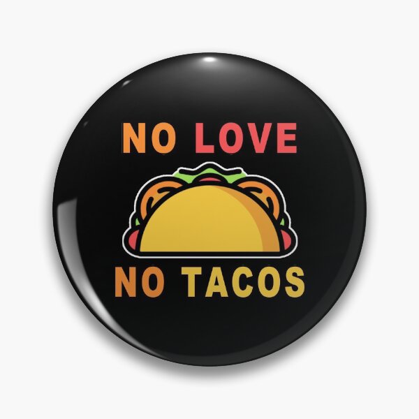 Item preview, No Love No Tacos designed and sold by majeed10.