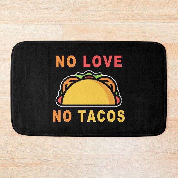 Item preview, No Love No Tacos designed and sold by majeed10.