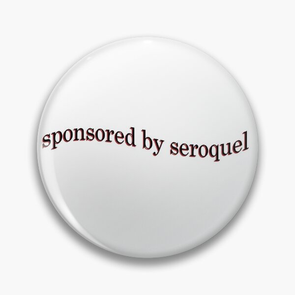 Item preview, sponsored by seroquel designed and sold by Ollie M.