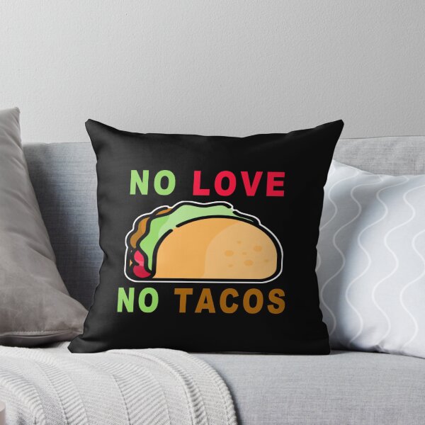 Item preview, No Love No Tacos designed and sold by majeed10.