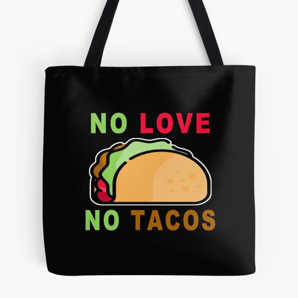 Item preview, No Love No Tacos designed and sold by majeed10.