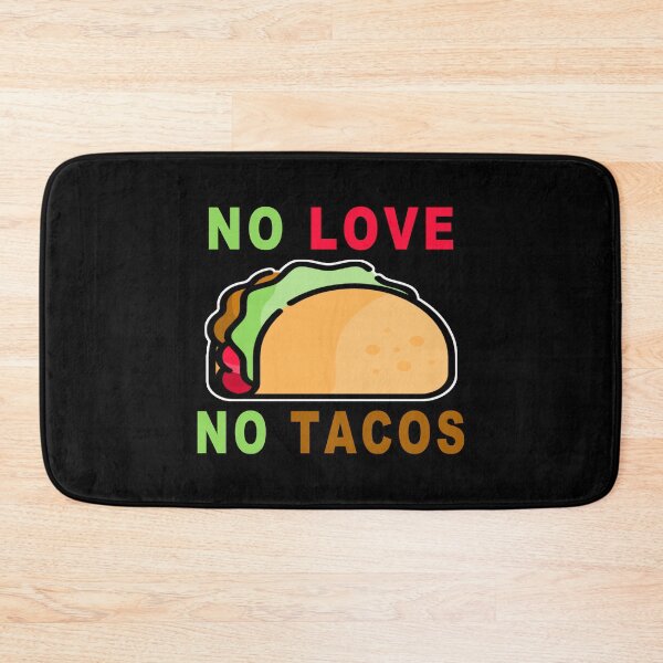 Item preview, No Love No Tacos designed and sold by majeed10.